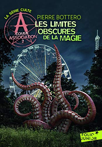 A comme Association. Vol. 2. Les limites obscures de la magie