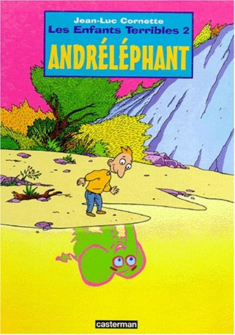 Enfants terribles. Vol. 2. Andréléphant