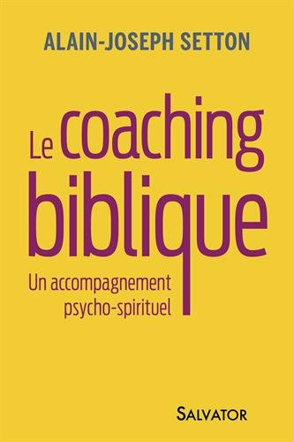 Le coaching biblique : un accompagnement psycho-spirituel