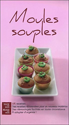 Les moules souples : facilitez-vous la cuisine !