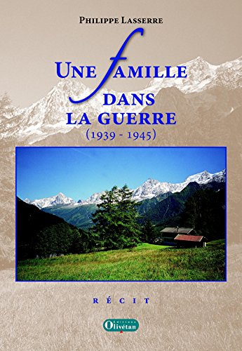 Une famille dans la guerre (1939-1945) : récit