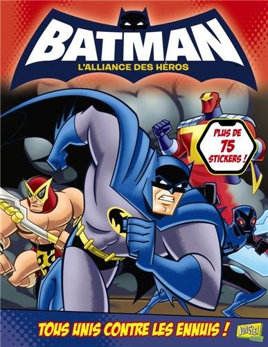 Batman : l'alliance des héros
