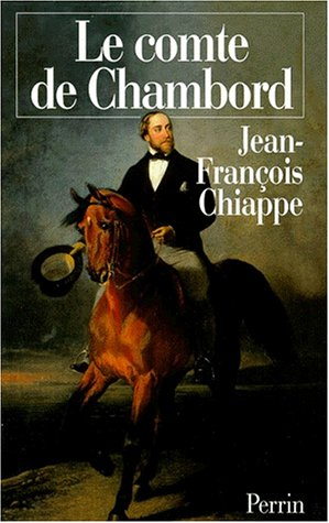 Le comte de Chambord et son mystère