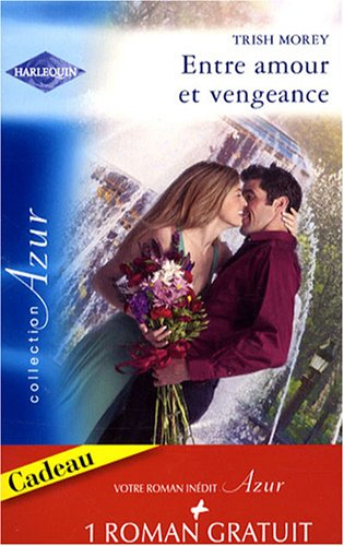 Entre amour et vengeance. L'été de la passion