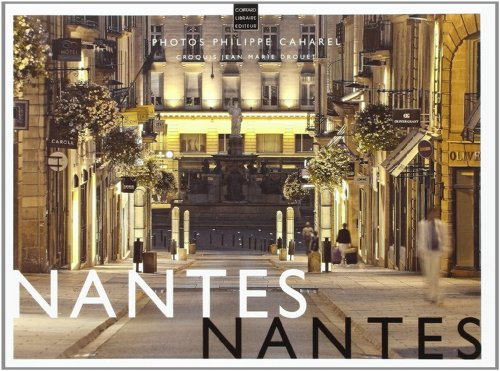 Nantes Nantes : un double regard sur la ville