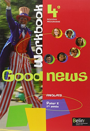 Good news 4e, anglais palier 2, 1re année : workbook