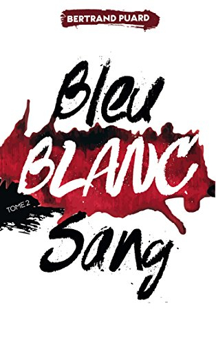 Bleu blanc sang. Vol. 2. Blanc