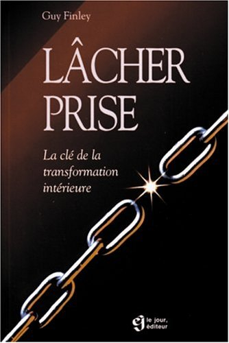 lâcher prise : la clef de la transformation