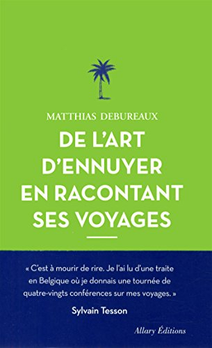 De l'art d'ennuyer en racontant ses voyages