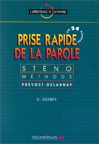 Prise rapide de la parole en 24 heures : sténo méthode