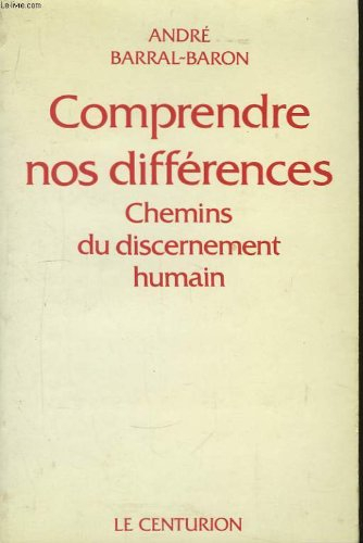 Comprendre nos différences : chemins du discernement humain