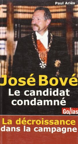 José Bové, un candidat condamné