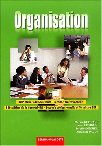 Organisation, BEP métiers du secrétariat, seconde professionnelle : BEP métiers de la comptabilité, 