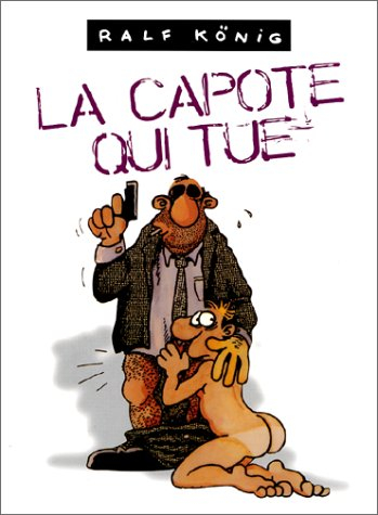 La capote qui tue. Le retour de la capote qui tue