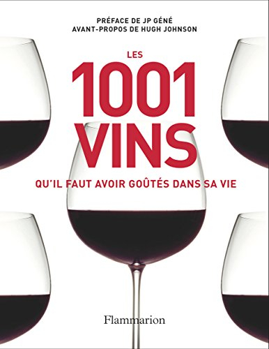 Les 1.001 vins qu'il faut avoir goûtés dans sa vie