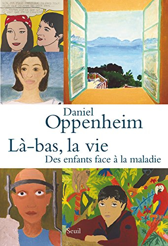 Là-bas, la vie : des enfants face à la maladie