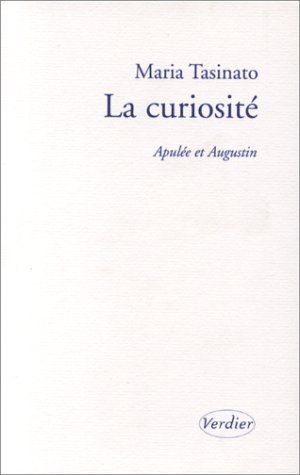 La curiosité : Apulée et Augustin