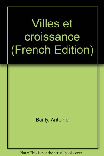 Villes et croissance : théories, modèles, perspectives