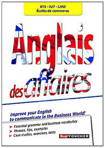 Anglais des affaires : BTS, IUT, LMD, écoles de commerce