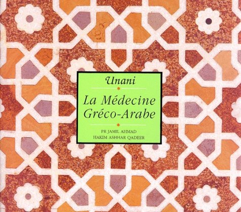 Unani : la médecine gréco-arabe