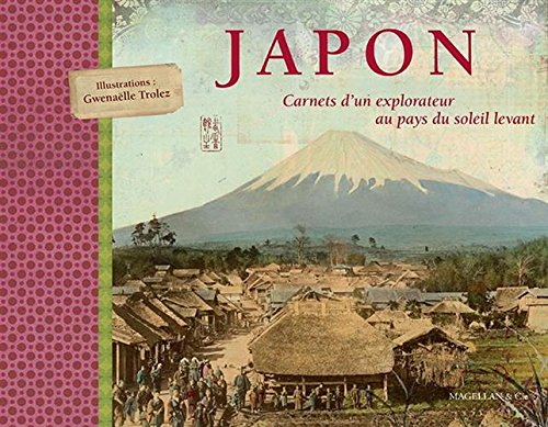 Japon : carnets d'un explorateur au pays du soleil levant