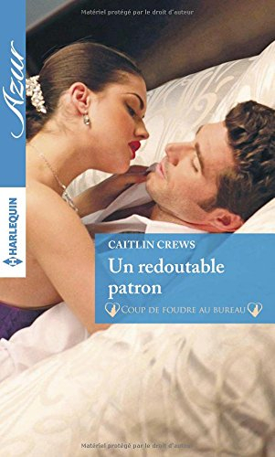 Un redoutable patron : coup de foudre au bureau