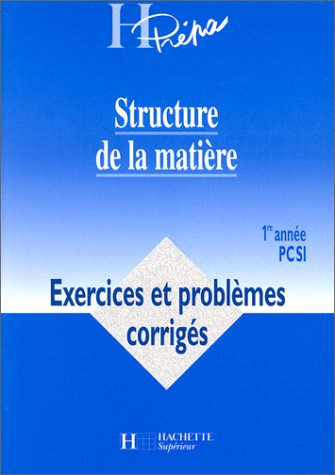 Structure de la matière PCSI, 1re année : exercices