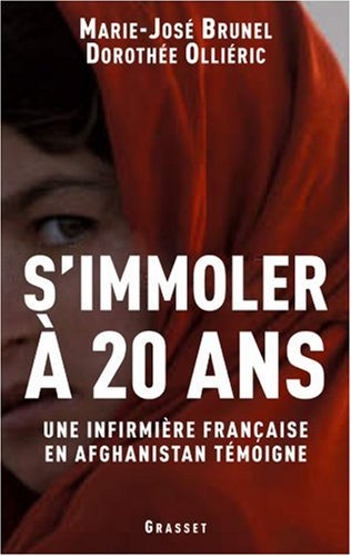 S'immoler à 20 ans : une infirmière française en Afghanistan témoigne