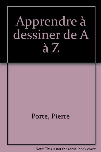 Apprendre à dessiner de A à Z