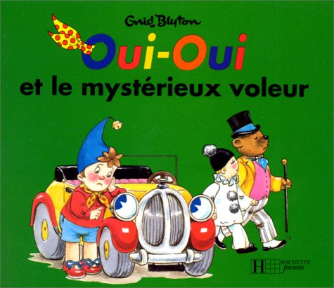 Oui-Oui et le mystérieux voleur