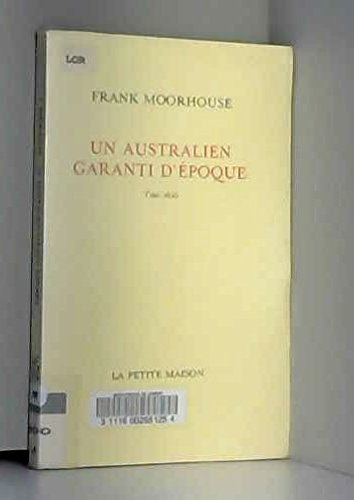 un australien garanti d'époque : trois récits (ici aussi)