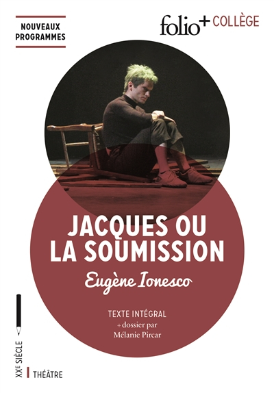 Jacques ou La soumission : texte intégral : nouveaux programmes