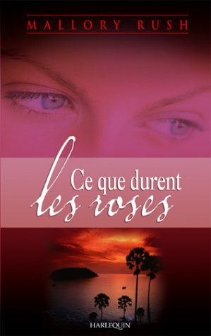 Ce que durent les roses