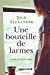Une bouteille de larmes