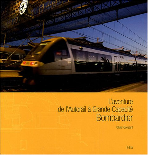 L'aventure de l'autorail à grande capacité Bombardier