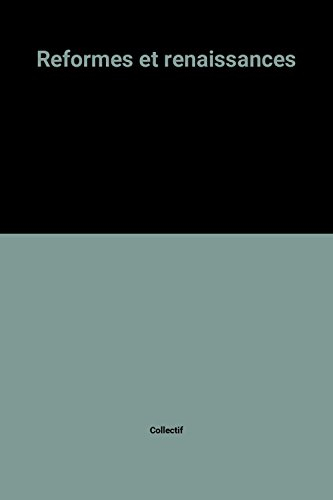 Réformes et renaissances