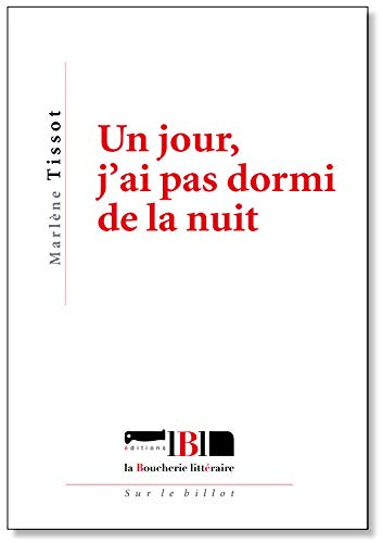 Un jour, je n'ai pas dormi de la nuit