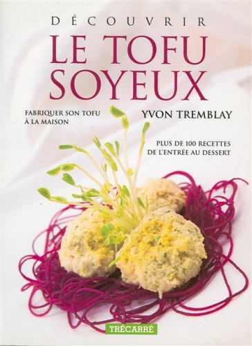 Le tofu soyeux