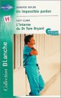 Un impossible pardon. L'interne du Dr Tom Bryant