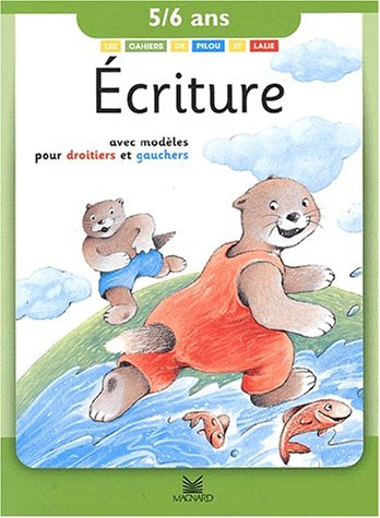 Ecriture, 5-6 ans : avec modèles pour droitiers et gauchers