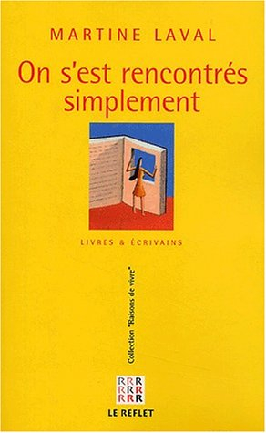 On s'est rencontrés simplement : livres et écrivains