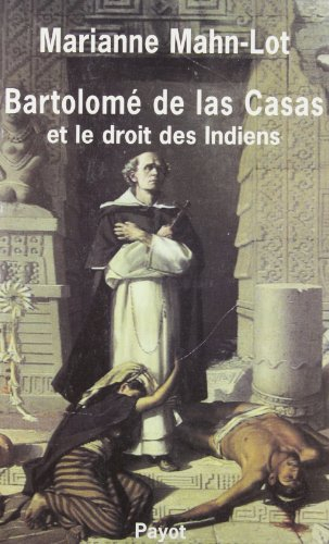 Bartolomé de Las Casas et le droit des Indiens