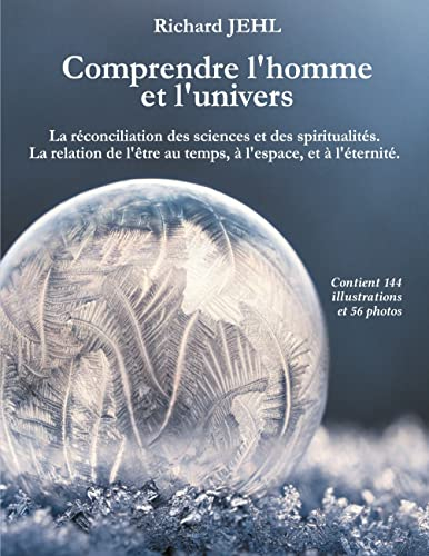 Comprendre l'homme et l'univers : La réconciliation des sciences et des spiritualités