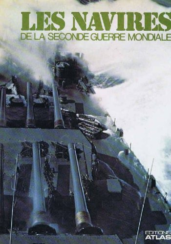 les navires de la seconde guerre mondiale, illustrations originales par the county studio, cleorton,