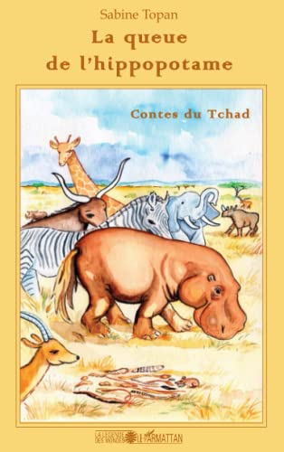 La queue de l'hippopotame : contes du Tchad