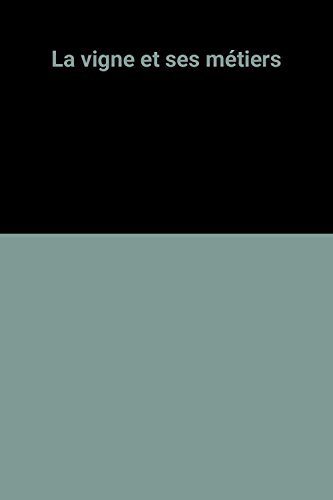 La Vigne et ses métiers