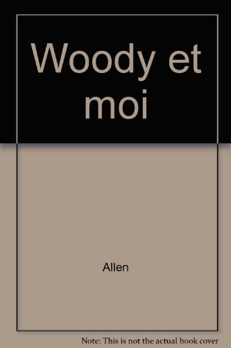 Woody et moi : entretiens