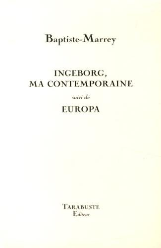 Ingeborg, ma contemporaine. Europa