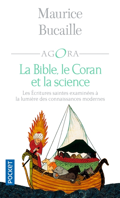 La Bible, le Coran et la science : les Ecritures saintes examinées à la lumière des connaissances mo