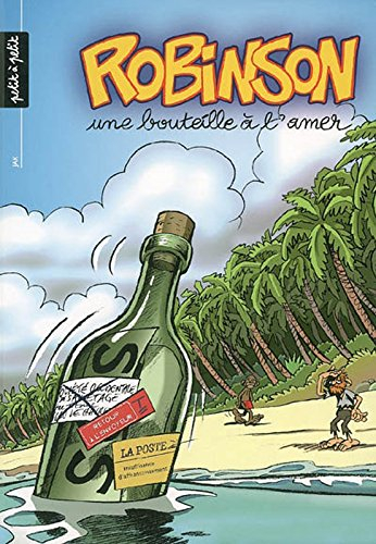 Robinson. Vol. 2. Une bouteille à l'amer